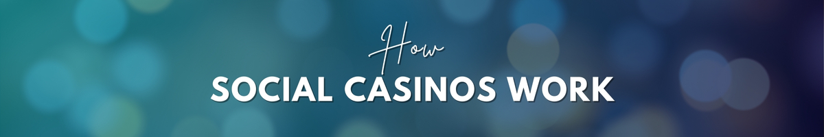 How Social Casinos Work