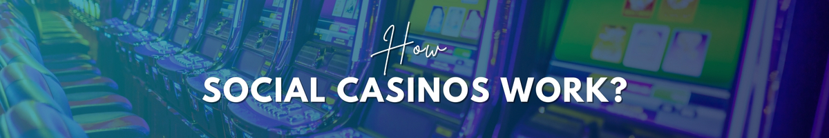 How Social Casinos Work