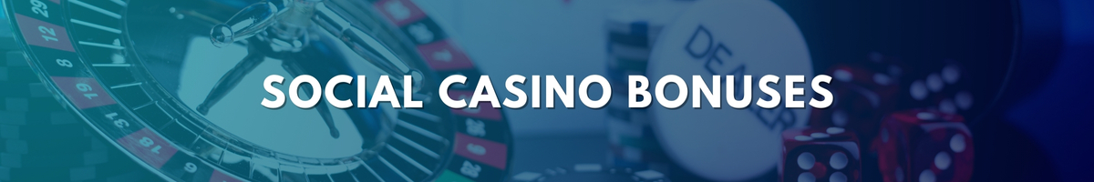 Social Casino Bonuses